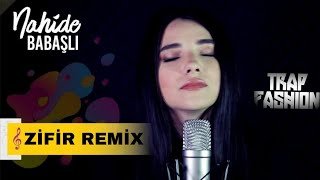 Nahide Babashlı - Zifiri (Serhat Kanat Remix)